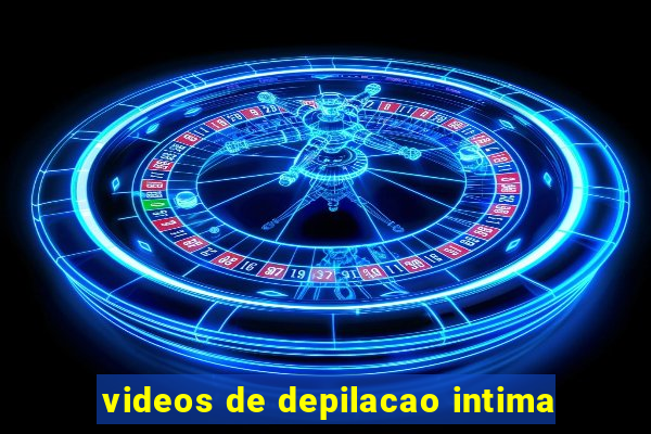 videos de depilacao intima